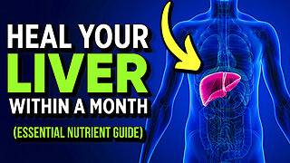 How You CAN HEAL Your LIVER In A MONTH?! (Essential Nutrient Guide)