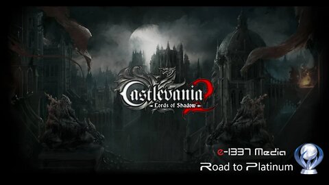 Road to Platinum: Castlevania Lords of Shadow 2