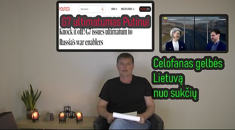 Kolektyvinių Vakarų ultimatumas RF Hirošimoje. Patrušovas apie radiaciją. Celofanas gelbės Lietuvą