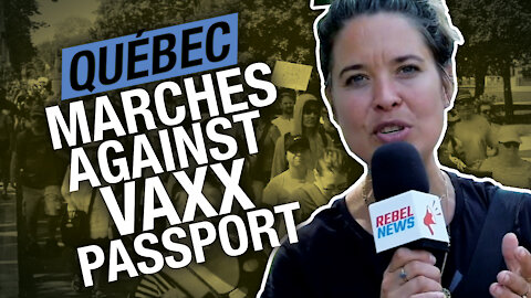 Thousands march during protests against the vaccine passports in Quebec