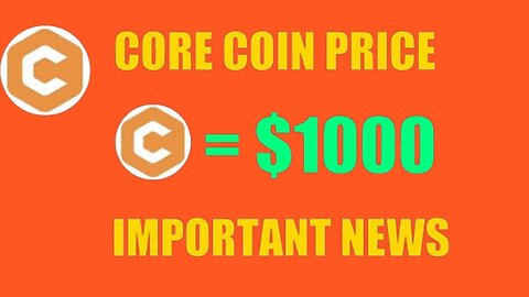 CORE COIN IMPORTANT NEWS TODAY || CORE COIN PRICE PREDICTION 2025
