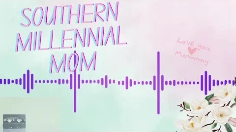 Southern Millennial Mom Podcast Episode 4: Big Talk #1: Periods