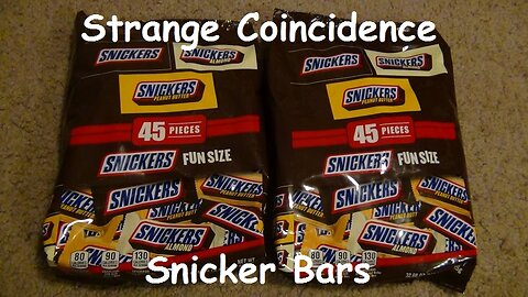 Strange Coincidence - Snicker Bars