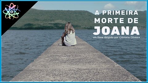A PRIMEIRA MORTE DE JOANA - Trailer (Dublado)