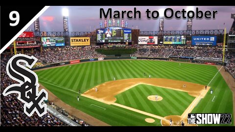 Let's Turn This Into a Losing Streak Now l March to October as the Chicago White Sox l Part 9