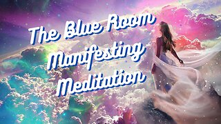 The Blue Room Meditation