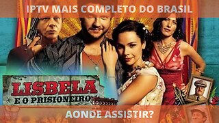 Aonde assistir o filme LISBELA E O PRISIONEIRO