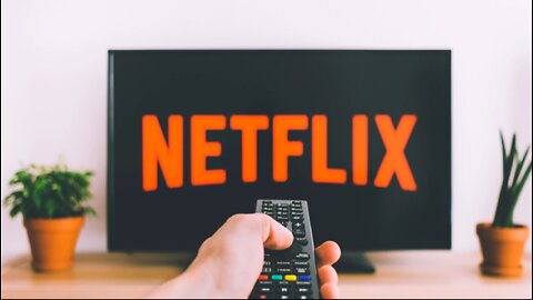 What do you think about Netflix?
