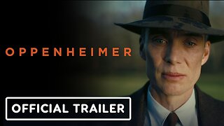 Oppenheimer - Official Trailer 2