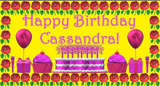 Happy Birthday 3D - Happy Birthday Cassandra - Happy Birthday To You - Happy Birthday Song