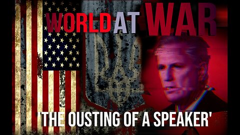 World At WAR with Dean Ryan 'The Ousting of a Speaker' ft. Jim Fetzer Ph.D.