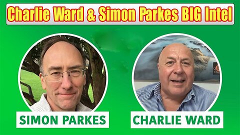 Charlie Ward HUGE Intel 6/07/23: "With Simon Parkes & Charlie Ward"