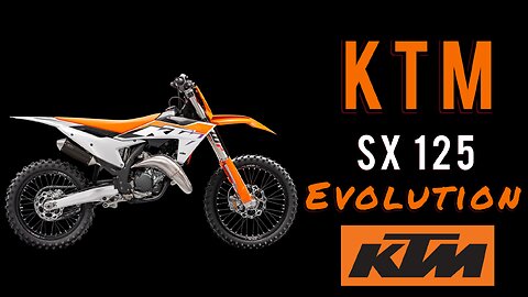 History of the KTM SX 125