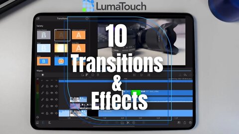 10 Easy Transitions and Effects in LumaFusion!