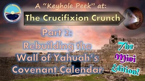 4.11a Yahusha's Crucifixion Year Mini Version Pt 2