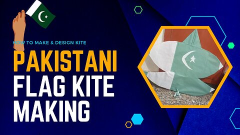 Pakistani Flag Kite Making -- Kite Making & Flying Vlog -- Vlog No 1