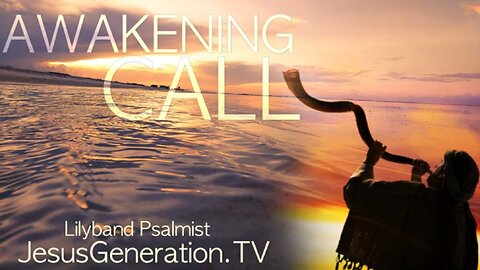 "Awakening Call" Prophetic Worship & Soaking Music