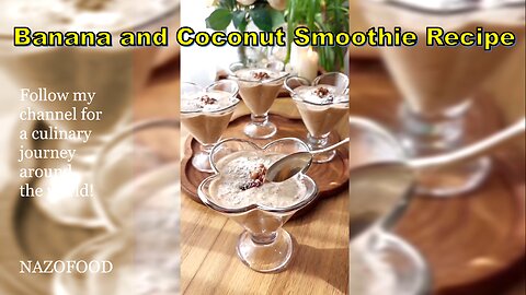 Banana and Coconut Smoothie Recipe 🍹-4K | رسپی معجون موز و نارگیل