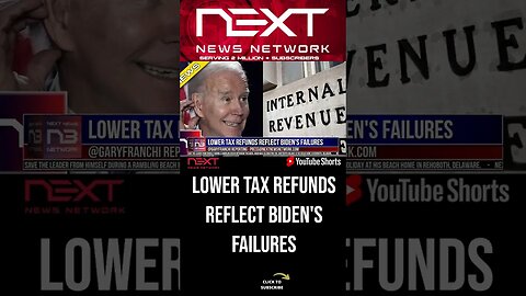 Lower Tax Refunds Reflect Biden's Failures #shorts