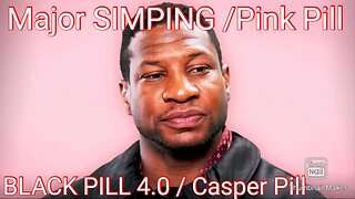 Johnathan Majors | Black Pill | Casper Pill| Pink Pill