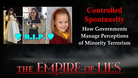 The Empire of Lies: Controlled Spontaneity How Governments Manage Perceptions of Minority Terrorism