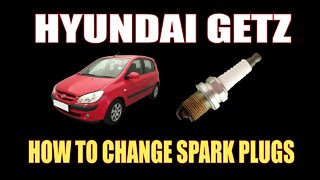 HYUNDAI GETZ - HOW TO CHANGE SPARK PLUGS
