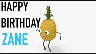 Happy Birthday ZANE! - PINEAPPLE Birthday Song