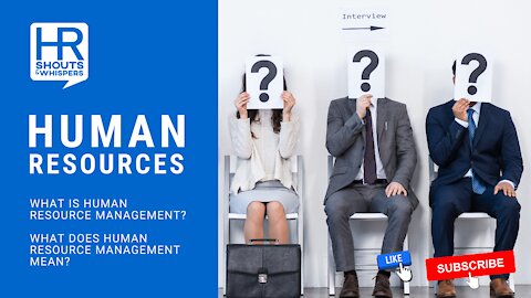 What is HUMAN RESOURCE MANAGEMENT? What does HUMAN RESOURCE MANAGEMENT mean?