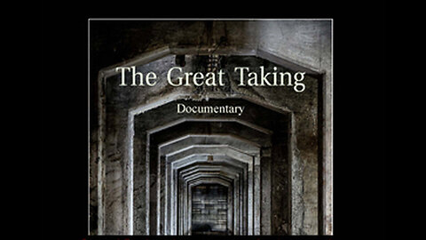 The Great Taking - Documentary (RE-UPLOAD)