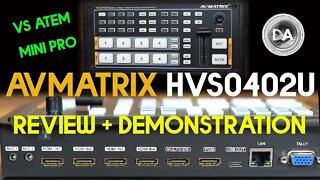 AVMatrix HVS0402U Review + Demonstration | vs Atem Mini Pro