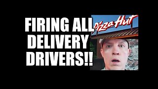 CALIFORNIA PIZZA HUTS FIRING ALL DELIVERY DRIVERS!!