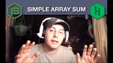 Simple Array Sum | HackerRank Walkthrough & Solution | JavaScript