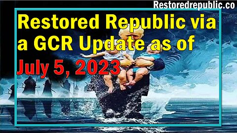 Restored Republic via a GCR Update as of July 5, 2023 - Judy Byington