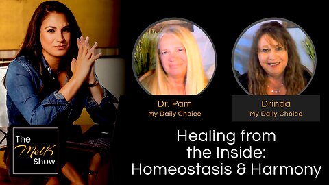 Mel K w/ Dr. Pam & Drinda | Healing from the Inside: Homeostasis & Harmony | 4-19-24