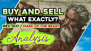 BUY and SELL What EXACTLY? Mark Of The Beast Analysis Rev 13:17 / Hugo Talks