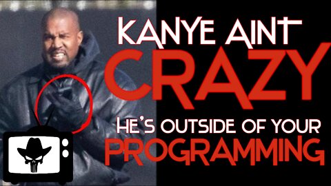 KANYE WEST IS NOT CRAZY