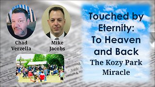 Touched By Eternity: To Heaven and Back. The Kozy Park Miracle