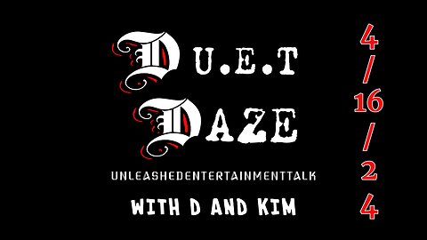 DUET DAZE 4-16-24