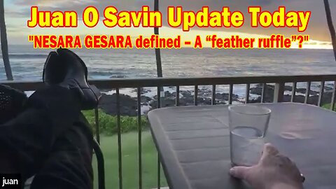 Juan O Savin Update Today Apr 20: "NESARA GESARA defined – A “feather ruffle”?"