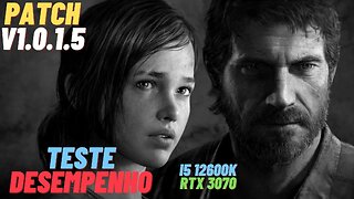 The Last of Us PC - Teste do Patch V1.0.1.5