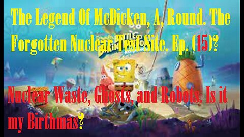 The Legend Of McDicken, A, Round. The Forgotten Nuclear Test Site. Ep. (15)? #nucleartest