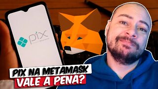 Vale a Pena Comprar Criptomoedas utilizando PIX direto na MetaMask?