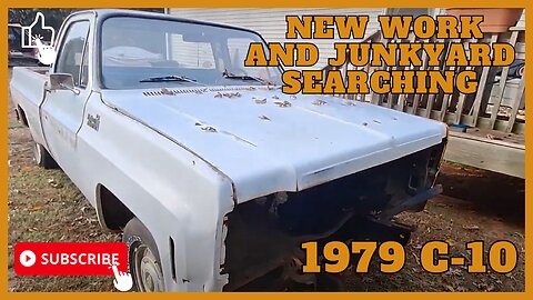 New Work and Junkyard Treasures: 1979 Chevy C-10 Adventure! 🚗🔧