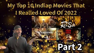 Top 10 Indian Movies Of 2022 That I Really Loved(Part 2)