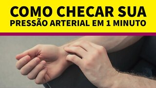 COMO VERIFICAR A PRESSÃO ARTERIAL SEM EQUIPAMENTO (EM APENAS 1 MINUTO)