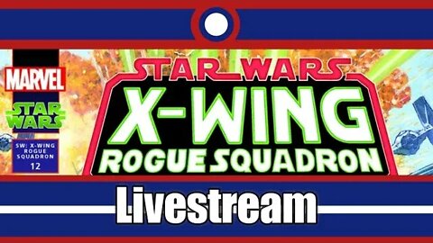 Star Wars X-Wing Rogue Squadron Livestream Part 12