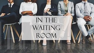 In the Waiting Room