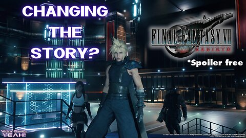 It's Their Story, They Can Change It [Final Fantasy VII Rebirth]