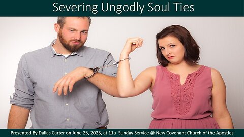 Severing Ungodly Soul Ties