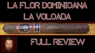 La Flor Dominicana La Volcada (Full Review) - Should I Smoke This